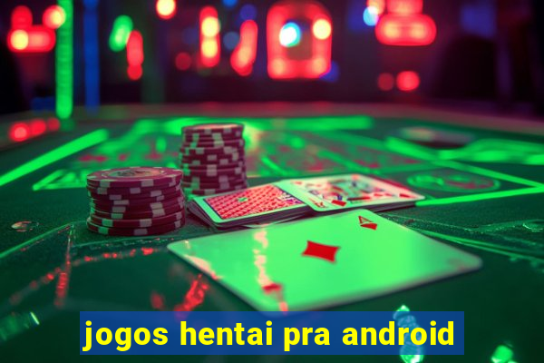 jogos hentai pra android